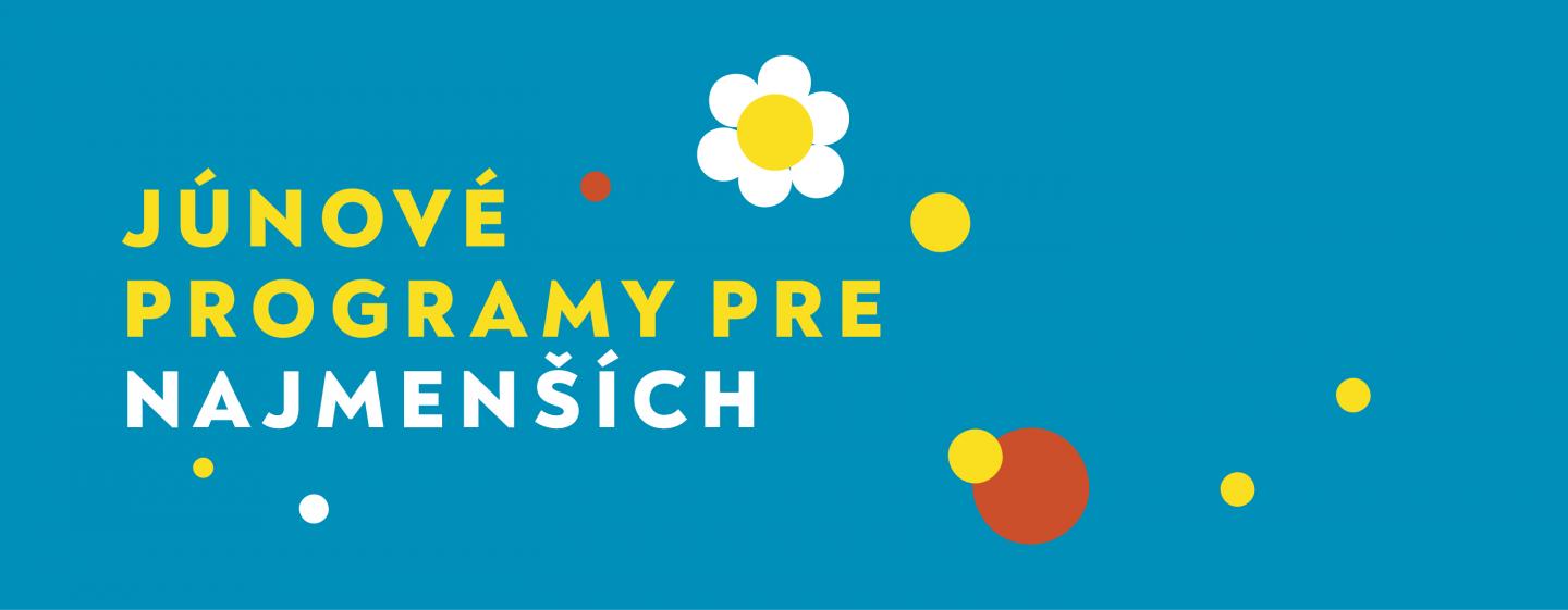 Júnové program pre najmenších