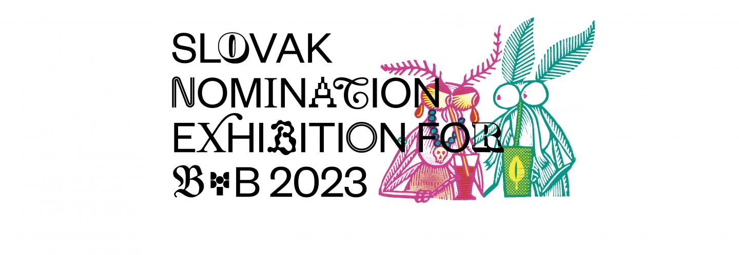 Slovak Nomination Exhibition for BIB 2023