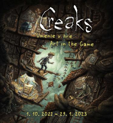 Otvorenie výstavy "CREAKS – Umenie v hre"